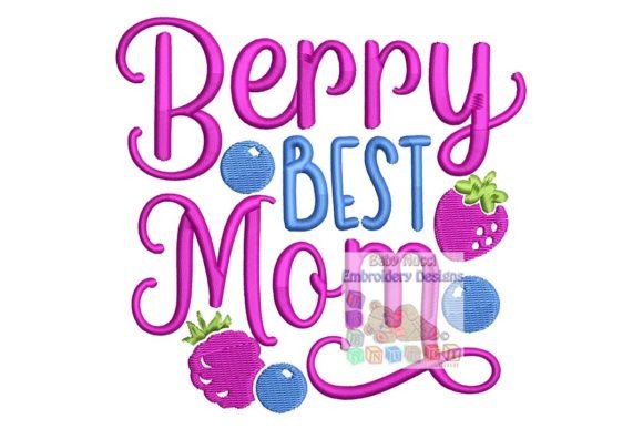 Berry Best Mom Embroidery Design Review